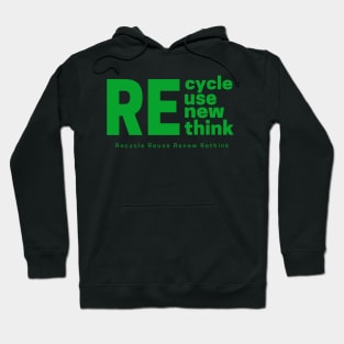 Recycle Reuse Renew Rethink Hoodie